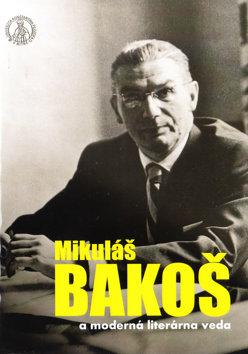 Mikuláš Bakoš a moderná literárna veda
