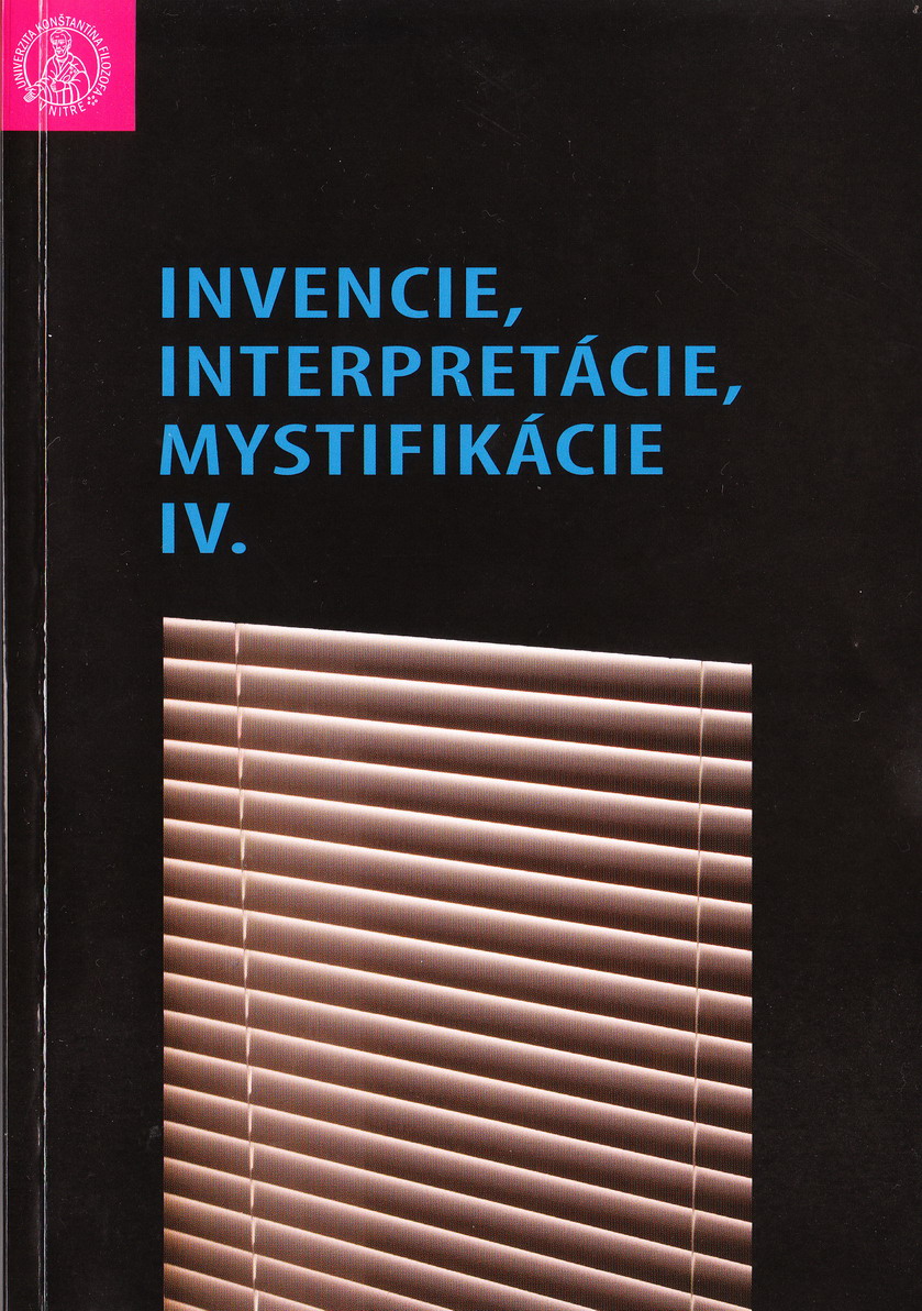 Invencie, interpretácie, mystifikácie IV.